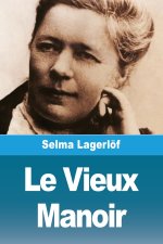 Le Vieux Manoir et d'autres nouvelles