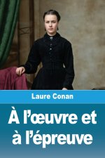 À l'œuvre et à l'épreuve