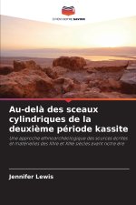Au-delà des sceaux cylindriques de la deuxième période kassite