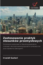 Zastosowanie praktyk stosunków przemysłowych