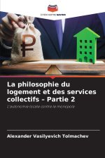 La philosophie du logement et des services collectifs - Partie 2