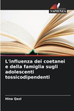 L'influenza dei coetanei e della famiglia sugli adolescenti tossicodipendenti