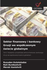 Sektor finansowy i bankowy Gruzji we współczesnym świecie globalnym