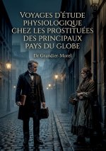 Voyages d'étude physiologique chez les prostituées des principaux pays du globe