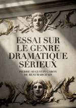 Essai sur le genre dramatique sérieux