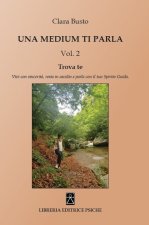medium ti parla. Trova te. Vivi con sincerità, resta in ascolto e parla con il tuo spirito guida