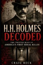 H.H. Holmes Decoded