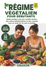 RÉGIME VÉGÉTALIEN POUR DÉBUTANTS