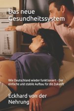 Das neue Gesundheitssystem