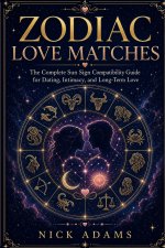 Zodiac Love Matches