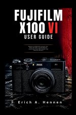 Fujifilm X100VI User Guide