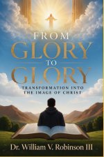 FROM GLORY TO GLORY