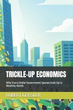 TRICKLE-UP ECONOMICS