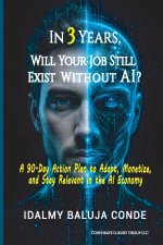 In 3 Years, Will Your Job Still Exist Without IA?