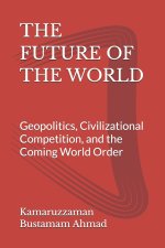 THE FUTURE OF THE WORLD