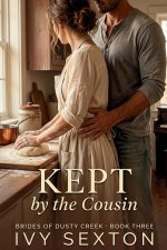 Kept by the Cousin
