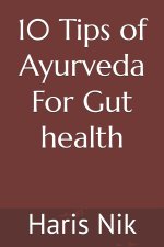 10 Tips of Ayurveda For Gut health