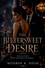 The Bittersweet Desire