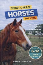Secret Lives of Horses for Kids