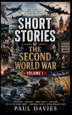 Short Stories of the Second World War Volume 1