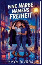 Eine Narbe namens Freiheit
