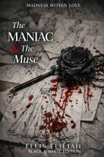 The Maniac and the Muse