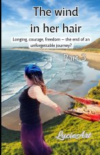 The wind in her hair part 3
