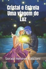 CRISTAL E ESTRELA Viagem de Luz