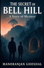 The Secret of Bell Hill!