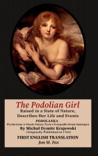 The Podolian Girl, Raised in a State of Nature, Describes Her Life and Events