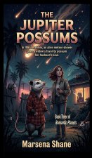 The Jupiter Possums