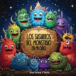 Los Susurros del Monstruo en Mi Oído