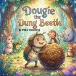 Dougie The Dung Beatle