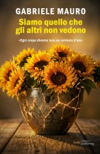 Siamo quello che gli altri non vedono
