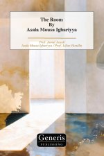 The Room By Asala Mousa Igbariyya