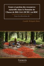 Genre et gestion des ressources naturelles dans le Domaine de Chasse de Bili-Uéré (DCBU) en RDC