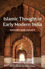 Islamic Thought in Early Modern India – History and Legacy