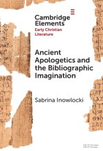 Ancient Apologetics and the Bibliographic Imagination