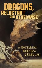 Dragons, Reluctant and Otherwise
