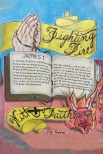 Fighting Fire With Faith