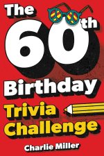 The 60th Birthday Trivia Challenge