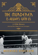 The Murderer is Always With Us