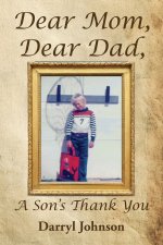 Dear Mom, Dear Dad A Son's Thank You