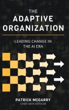 The Adaptive Organization