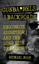 Gunbarrels and Backroads
