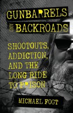 Gunbarrels and Backroads