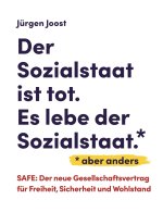 Der Sozialstaat ist tot. Es lebe der Sozialstaat*. *aber anders