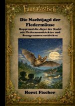 Faunatastisch® 1 - Die Nachtjagd der Fledermäuse