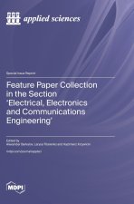 Feature Paper Collection in the Section 'Electrical, Electronics and Communications Engineering'