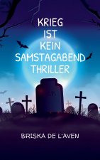 Krieg ist kein Samstagabend Thriller